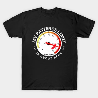 My Patience is at RPM Redline: I’ve about reached my limit! T-Shirt